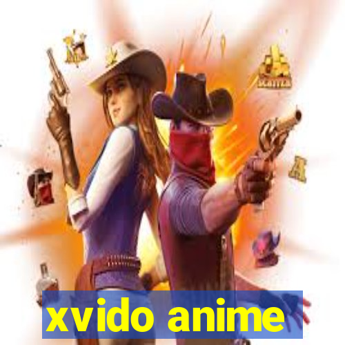 xvido anime